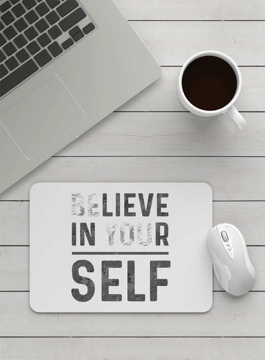 BELIEVE IN YOURSELF